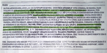 Dados constam no Disque-Denncia, que foi repassado a seis rgos de inteligncia do Estado